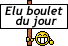 Elu boulet du jour